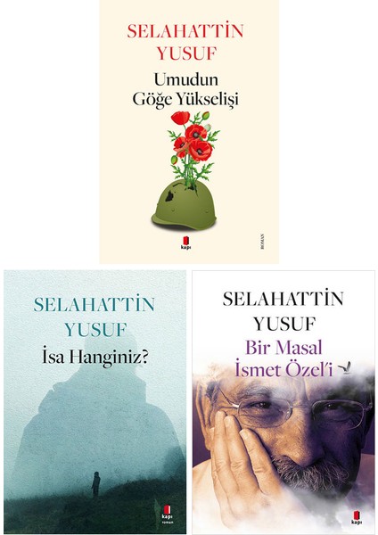 Umudun Göğe Yükselişi - İsa Hanginiz? - Bir Masal İsmet Özel'i - 3 Kitap - Selahattin Yusuf