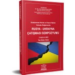 Uluslararası Hukuk ve İnsan Hakları Hukuku Bağlamında Rusya - Ukrayna Çatışması Sempozyumu