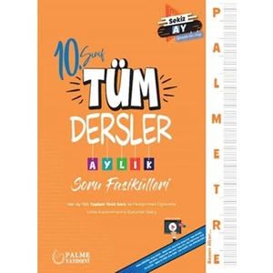 Palme Yayıncılık 10. Sınıf Tüm Dersler Aylık Soru Fasikülleri