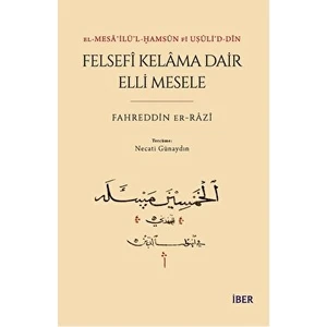 Felsefi Kelama Dair Elli Mesele - Fahreddin Er-Râzî