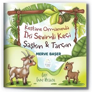 Kestane Ormanında İki Sevimli Keçi Şaşkın ve Tarçın - Merve Başer