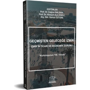 Geçmişten Geleceğe İzmir – İzmir’in Ticari ve Ekonomik Durumu