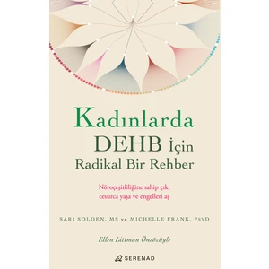 Kadınlarda DEHB Için Radikal Bir Rehber