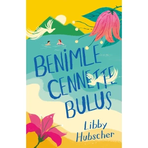 Benimle Cennette Buluş - Libby Hubscher