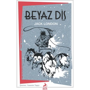 Beyaz Diş - Jack London