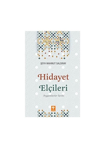 Hidayet Elçileri Peygamberler Tarihi - Şeyh Mahmut Saldıray