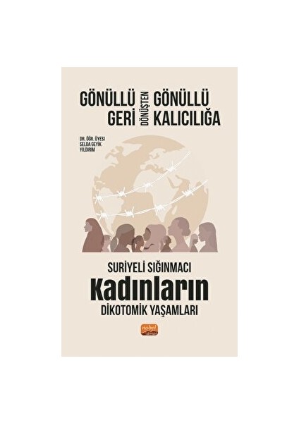 Gönüllü Geri Dönüşten Gönüllü Kalıcılığa - Selda Geyik Yıldırım