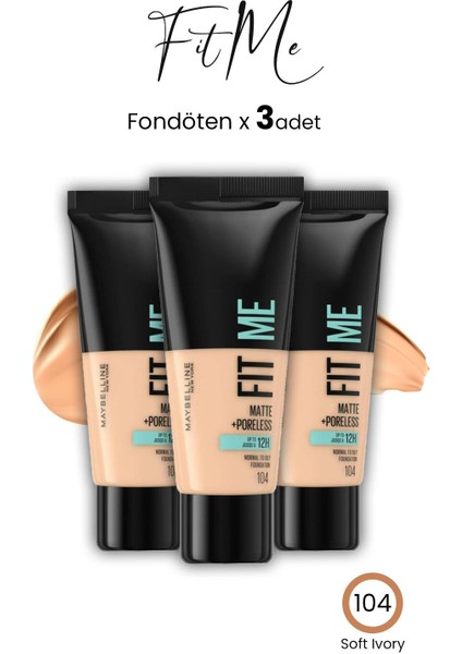 Maybelline Fit Me Matte+Poreless Fondöten 30 ml Soft Ivory 104 x 3 Adet