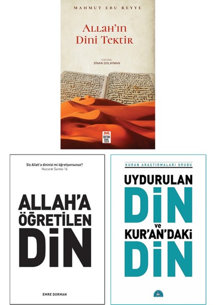 Allah’ın Dini Tektir - Allah’a Öğretilen Din - Uydurulan Din ve Kur'an’daki Din