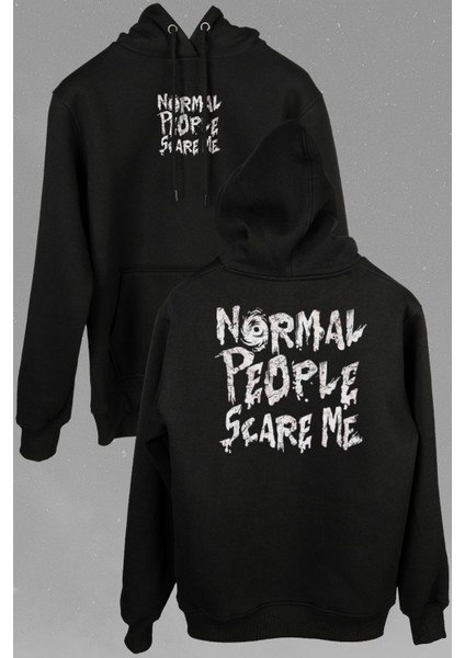 Normal People Scare Me Normal Insanlar Gothic Ön ve Arka Baskılı Sweatshirt Kapüşonlu Hoodie modelleri