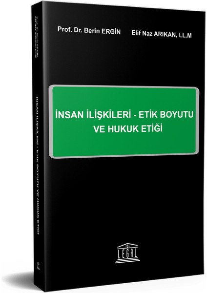 İnsan İlişkileri - Etik Boyutu ve Hukuk Etiği