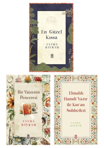 En Güzel Kıssa - Bir Vaizenin Penceresi - Elmalılı Hamdi Yazır ile Kur'an Sohbetleri 3 Kitap Set - Fatma Bayram