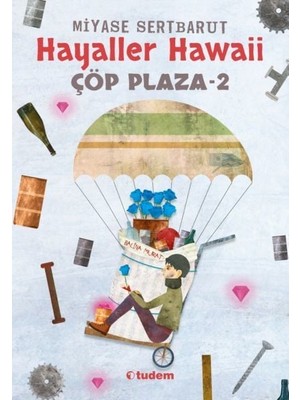 Hayaller Hawaii - Çöp Plaza 2