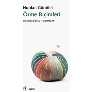 Örme Biçimleri Bir Ters Bir Düz Fragmanlar - Nurdan Gürbilek