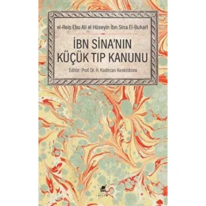 İbn Sina'nın Küçük Tıp Kanunu - H. Kadircan Keskinbora