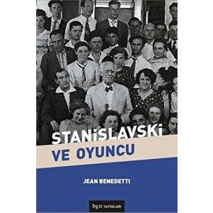Stanislavski ve Oyuncu - Jean Benedetti