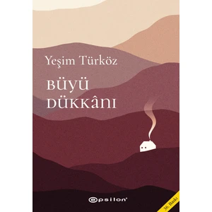 Büyü Dükkanı Edebiyat Eseri - Yeşim Türköz Normal Boy 