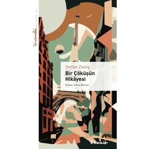 Bir Çöküşün Hikayesi - Livaneli Kitaplığı - Stefan Zweig