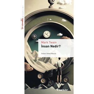 İnsan Nedir?: Livaneli Kitaplığı - Mark Twain