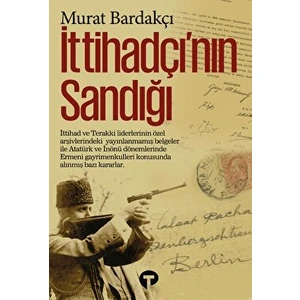 İttihadçı’nın Sandığı - Murat Bardakçı