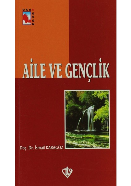 Aile ve Gençlik - Ismail Karagöz 9789753894210