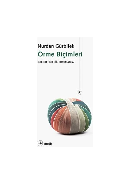 Örme Biçimleri Bir Ters Bir Düz Fragmanlar - Nurdan Gürbilek