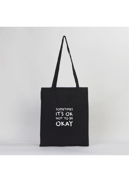 It's Okay Motto Baskılı Bez Çanta