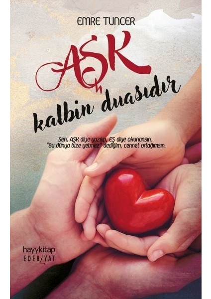 Aşk Kalbin Duasıdır