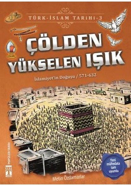 Çölden Yükselen Işık - Türk Islam Tarihi 3 (Mstzn)