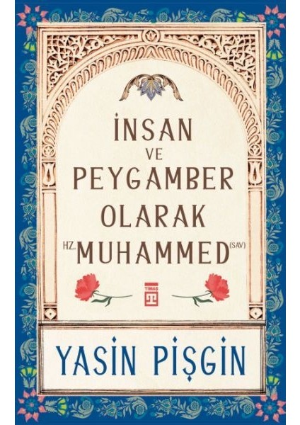 Insan ve Peygamber Olarak Hz. Muhammed (Sav) (Mstzn)