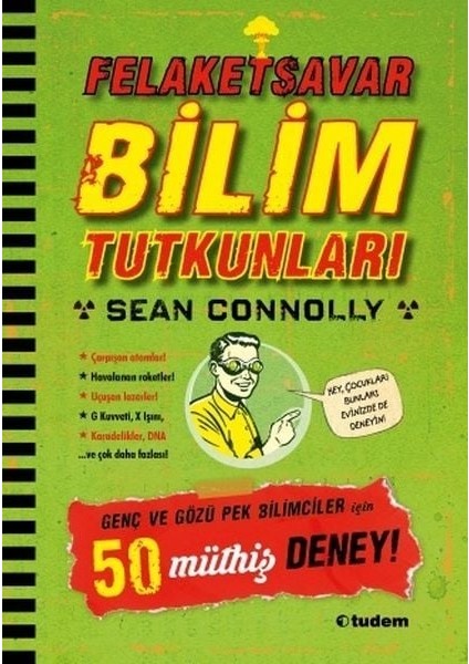 Felaketsavar Bilim Tutkunları - Genç ve Gözüpek Bilimciler Için 50 Müthiş Deney!