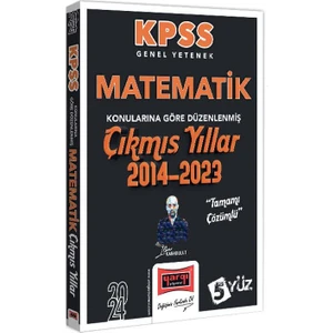 Yargı Yayınevi 2024 KPSS Genel Yetenek Matematik Konularına Göre Düzenlenmiş Tamamı Çözümlü Çıkmış Yıllar 2014 - 2023