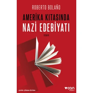 Amerika Kıtasında Nazi Edebiyatı - Roberto Bolaño