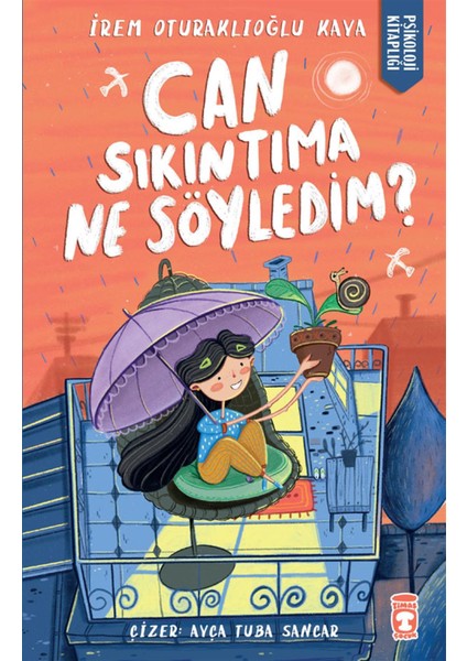 Can Sıkıntıma Ne Söyledim? - İrem Oturaklıoğlu Kaya