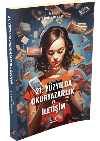 21. Yüzyılda Okuryazarlık ve İletişim - F.Betül Aydın Varol fiyatları