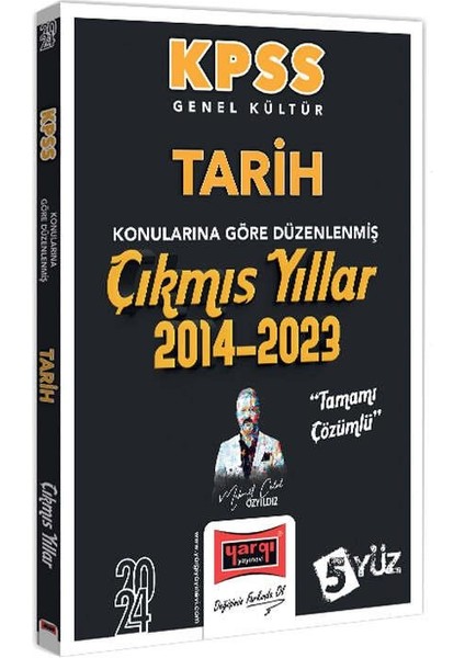 2024 KPSS Genel Kültür Tarih Konularına Göre Düzenlenmiş Tamamı Çözümlü Çıkmış Yıllar 2014 - 2023