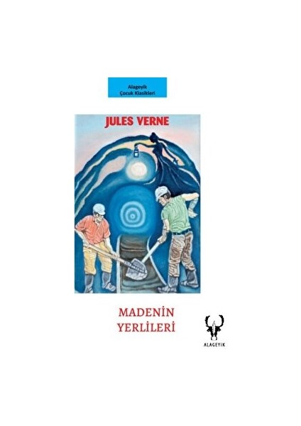 Madenin Yerlileri - Jules Verne