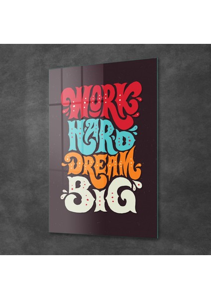 Cam Tablo Work Hard Dream Big 70X100 cm fiyatları