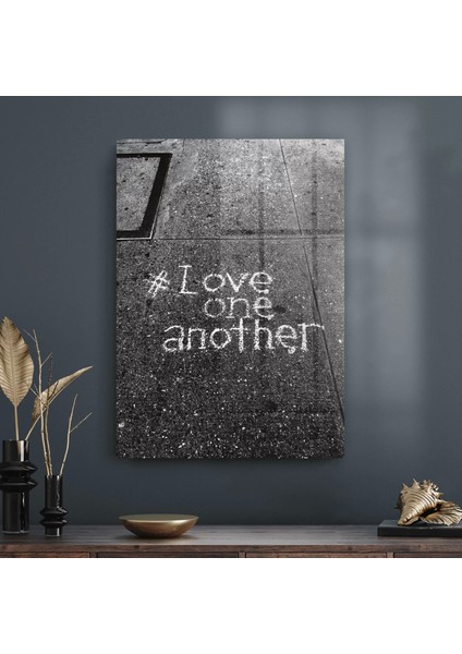 Cam Tablo Love One Another 70X100 cm