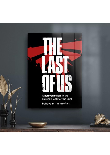 Cam Tablo The Last Of Us Believe Firefly 70X100 cm