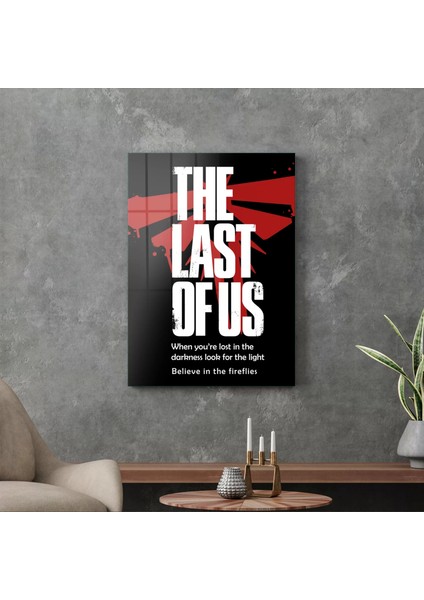 Cam Tablo The Last Of Us Believe Firefly 70X100 cm