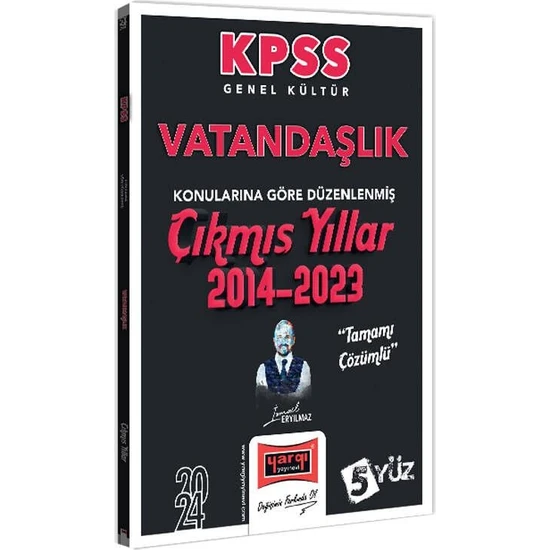 Yargı Yayınevi 2024 KPSS Genel Kültür  Vatandaşlık Konularına Göre Düzenlenmiş Tamamı Çözümlü Çıkmış Yıllar 2014 - 2023