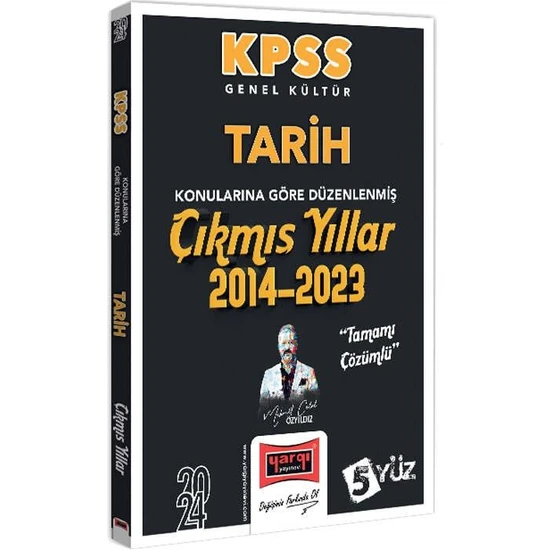 Yargı Yayınevi 2024 KPSS Genel Kültür  Tarih Konularına Göre Düzenlenmiş Tamamı Çözümlü Çıkmış Yıllar 2014 - 2023