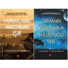 Yaprakların Arasındaki Işık - Ormanın Yıldızlarla Buluştuğu Yer - 2 Kitap Set  - Glendy Vanderah