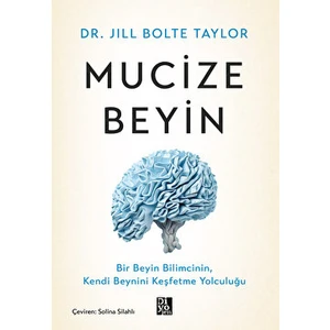 Mucize Beyin - Dr. Jill Bolte Taylor