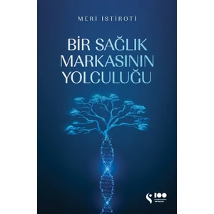 Bir Sağlik Markasinin Yolculuğu - Meri Istirot