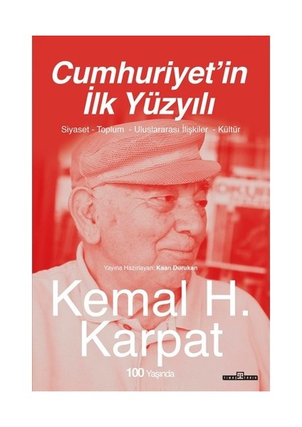 Cumhuriyet'in İlk Yüzyılı - Kemal H. Karpat