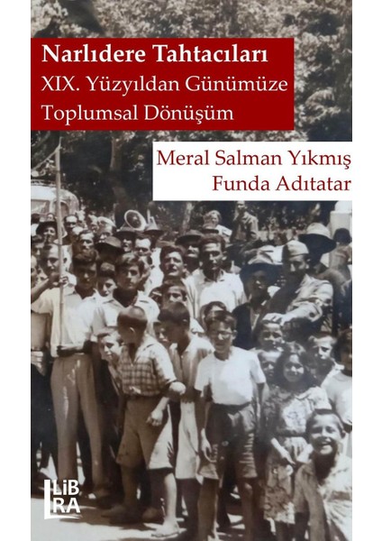 Narlıdere Tahtacıları XIX. Yüzyıldan Günümüze Toplumsal Dönüşüm