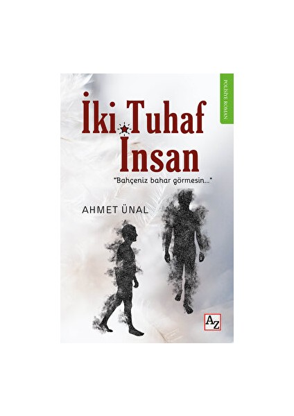 İki Tuhaf İnsan - Ahmet Ünal