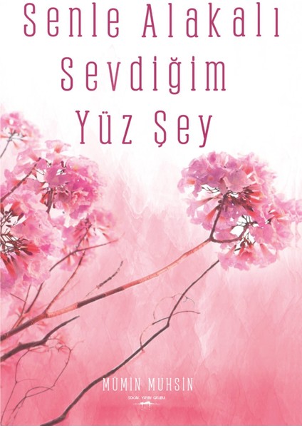 Senle Alakalı Sevdiğim Yüz Şey - Mümin Muhsin